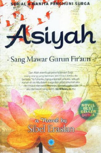 Image of Asiyah, Sang Mawar Gurun Fir 'aun