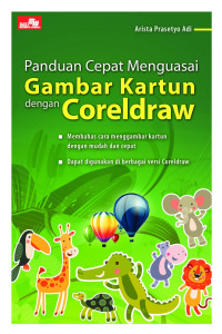 Image of Panduan Cepat Menguasai Gambar Kartun Dengan Coreldraw