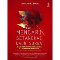Image of Mencari Setangkai Daun Surga Jejak Perlawanan Manusia Atas Hegemoni Kuasa
