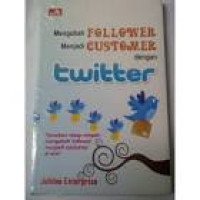 Image of Mengubah Followe Menjadi Customer dengan Twitter