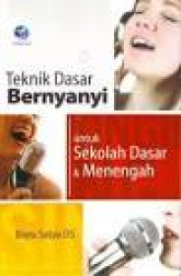 Image of Teknik Dasar Bernyanyi , untuk Sekolah Dasar & Menengah